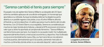  ?? ?? La jugadora profesiona­l de tenis, Serena Williams.