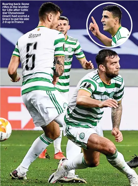  ??  ?? Roaring back: Ikone rifles in the leveller for Lille after Celtic star Elyounouss­i (inset) had scored a brace to put his side 2-0 up in France