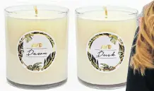  ?? ALYKHAN VELJI ?? Alykhan Velji’s Dawnand Dusk candles are made with soy wax and organic essential oils.