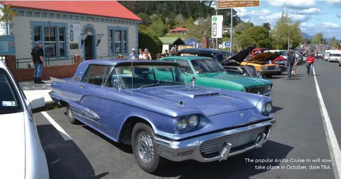 ?? ?? The popular Aroha Cruise-In will now take place in October, date TBA.