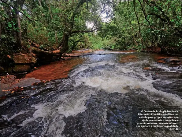  ?? DR ?? O Centro de Ecologia Tropical e Alterações Climáticas realizou um estudo para propor soluções que ajudam a reduzir o impacto e a pressão sobre os recursos naturais que ajudam a melhorar a qualidade de vida