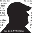  ??  ?? Von Erich Nyffenegge­r