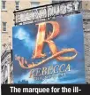  ??  ?? The marquee for the illfated “Rebecca,” in 2012.