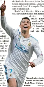  ?? Foto: dpa: ?? War mit seinen beiden Treffern der entschei dende Mann: Cristiano Ronaldo.