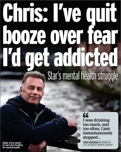  ?? ?? CALL Chris wants to see more funding for mental health