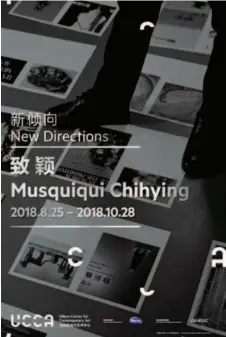  ??  ?? Poster for the exhibition “New Directions: Musquiqui Chihying.”