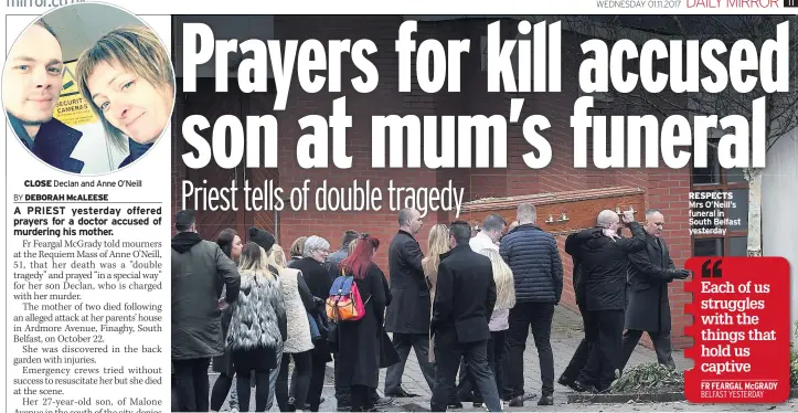  ??  ?? CLOSE Declan and Anne O’neill RESPECTS Mrs O’neill’s funeral in South Belfast yesterday