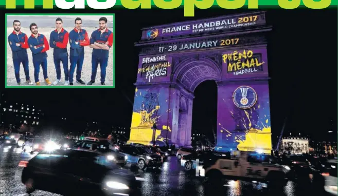  ??  ?? LA FIESTA FRANCESA. El Arco del Triunfo, en París, luce en honor al Mundial, donde debutarán cinco españoles (arriba): Costoya, Balaguer, Fernández, Figueras y Goñi.