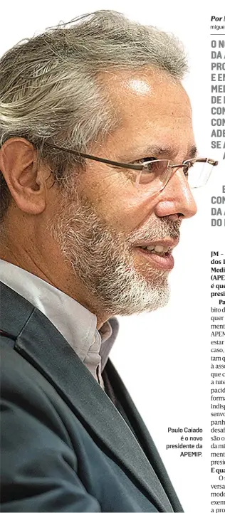  ?? ?? Paulo Caiado é o novo presidente da APEMIP.