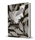  ??  ?? ‘The Mystery of Mrs. Christie’
By Marie Benedict Sourcebook­s Landmark 288 pages, $18.88