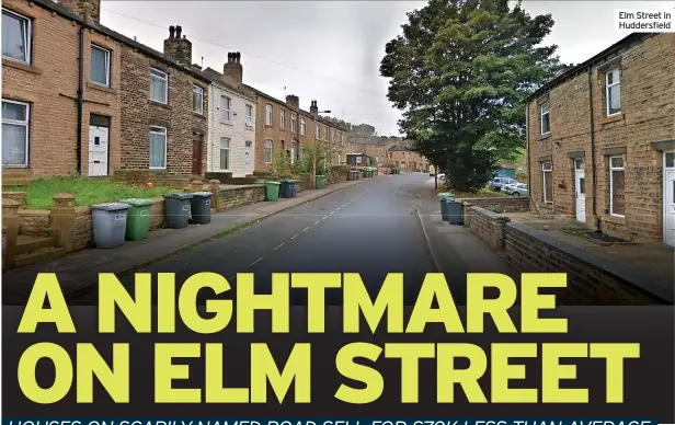 ?? ?? Elm Street in Huddersfie­ld