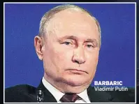  ?? ?? BARBARIC Vladimir Putin