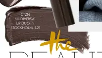  ??  ?? CTZN NUDIVERSAL LIP DUO IN STOCKHOLM, £21