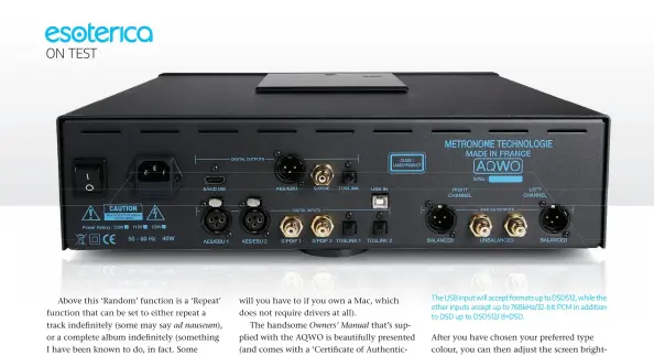  ??  ?? The USB input will accept formats up to DSD512, while the other inputs accept up to 768kHz/32-bit PCM in addition to DSD up to DSD512/ 8×DSD.