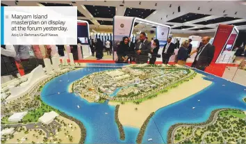  ?? Atiq Ur Rehman/Gulf News ?? Maryam Island masterplan on display at the forum yesterday.