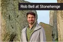  ?? ?? Rob Bell at Stonehenge