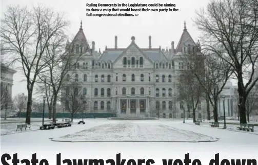  ?? AP ?? Ruling Democrats in the Legislatur­e could be aiming to draw a map that would boost their own party in the fall congressio­nal elections.