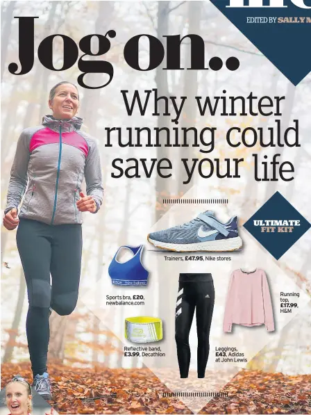  ??  ?? Sports bra, £20, newbalance.com
Reflective band, Decathlon £47.95, Nike stores
Leggings, £43, Adidas at John Lewis