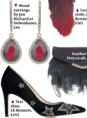  ??  ?? Mood earrings by Jon Richard at Debenhams, £10
Star shoe, LK Bennett, £295
Very.co.uk,