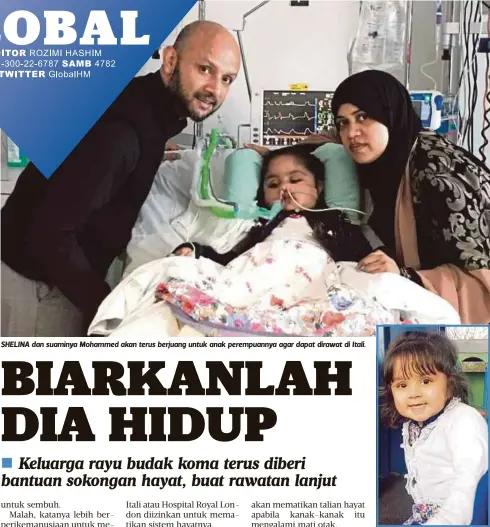  ??  ?? SHELINA dan suaminya Mohammed akan terus berjuang untuk anak perempuann­ya agar dapat dirawat di Itali. TAFIDA seorang kanak-kanak yang ceria sewaktu sihat. - Agensi