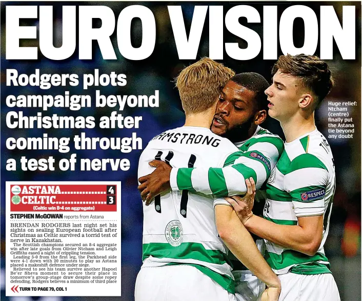  ??  ?? Huge relief: Ntcham (centre) finally put the Astana tie beyond any doubt