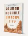  ?? ?? ‘VICTORY CITY’ By Salman Rushdie Randon House 352 pages, $24.99