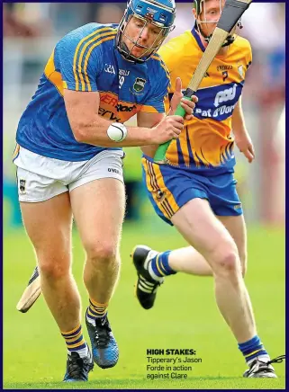  ??  ?? HIGH STAKES: Tipperary’s Jason Forde in action against Clare