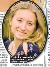  ?? ?? W pojezdzie znajdowała sie Kaylin Gillis (†20 l.), która zgineła na miejscu