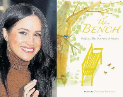  ?? Photo / AP ?? Meghan, Duchess of Sussex and the cover art for her children's book The Bench.