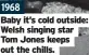  ?? ?? 1968
Baby it’s cold outside: Welsh singing star Tom Jones keeps out the chills.