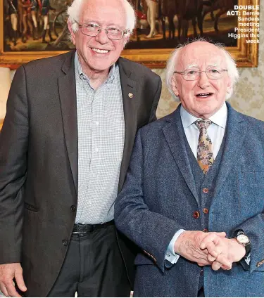  ??  ?? double act: Bernie Sanders meeting President Higgins this week