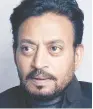  ??  ?? Irrfan Khan