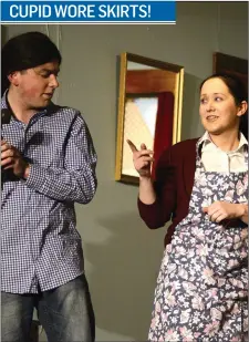  ??  ?? Darragh McGarry ( Brian Coulter) and Regina Henry (Daphne Coulter ) in Cloonacool Players Cupid wore Skirts at Cloonacool Community Centre. Pic: Tom Callanan.