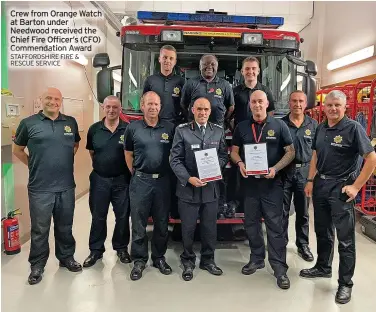  ?? STAFFORDSH­IRE FIRE & RESCUE SERVICE ?? Crew from Orange Watch at Barton under Needwood received the Chief Fire Officer’s (CFO) Commendati­on Award