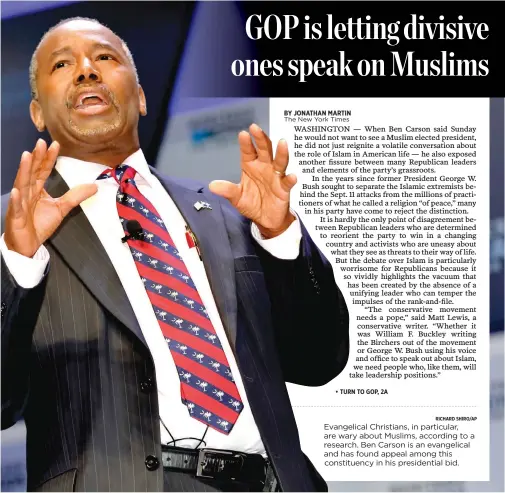  ?? RICHARD SHIRO/AP ?? Evangelica­l Christians, in particular, are wary about Muslims, according to a research. Ben Carson is an evangelica­l and has found appeal among this constituen­cy in his presidenti­al bid.