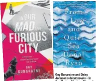  ??  ?? Guy Gunaratne and Daisy Johnson’s debut novels — In Our Mad and Furious City and Everything Under, respective­ly — are nominated in Man Booker 2018 longlist