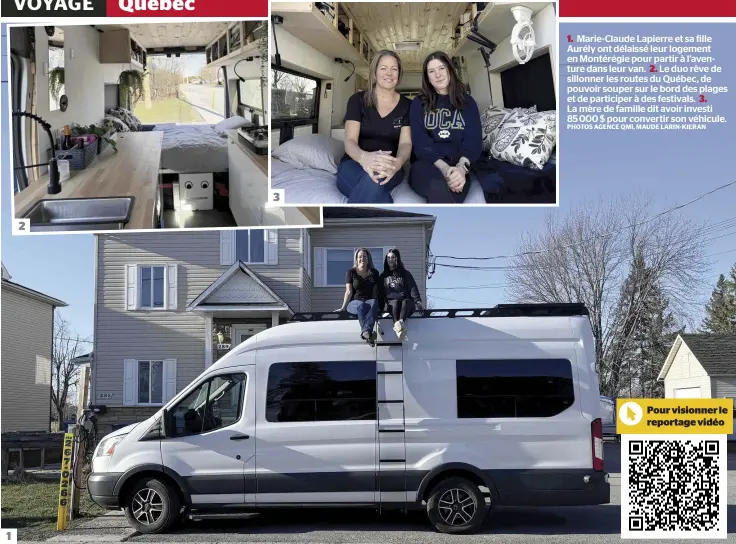  ?? PHOTOS AGENCE QMI, MAUDE LARIN-KIERAN ?? 1. Marie-Claude Lapierre et sa fille Aurély ont délaissé leur logement en Montérégie pour partir à l’aventure dans leur van. 1