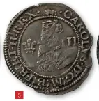  ??  ?? 5
Charles I Aberystwyt­h threepence minted from Welsh silver