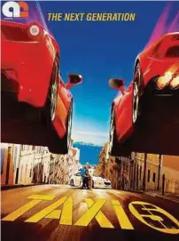  ??  ?? FILEM: Taxi 5
ARAHAN: Franck Gastambide PELAKON: Franck Gastambide, Malik Bentalha, Sabrina Ouazani dan Sand Van Roy. GENRE: Aksi, komedi dan jenayah
TAYANGAN: 18 Oktober 2018 ULASAN: Michelle Gun