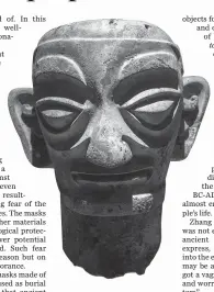  ?? LI ZHIHAO / FOR CHINA DAILY ?? Top left: A bronze mask excavated from the Sanxingdui Ruins in Sichuan province.