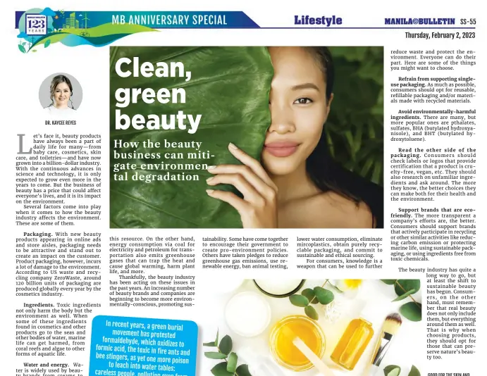  ?? ?? DR. KAYCEE REYES
GOOD FOR THE SKIN AND THE PLANET Green beauty are products sourced, produced, and packaged ethically and sustainabl­y