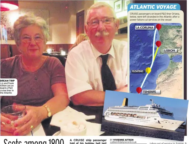  ??  ?? DREAM TRIP Liz and Frank Aitken are on board a P&amp;O cruise liner in the Atlantic