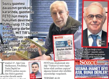  ??  ?? SABAH
EmIn ÇölAşAn
NECAtI Doğru
KArArDA, NECAtI Doğru’nun “NAylon DArBE!” BAşlıklı yAzısı IlE örGüt tArAFınDAn kurGulAnAn AlGıyA HIzmEt EttIğI BElIrtIlDI.