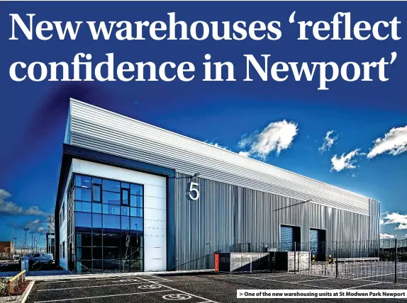  ?? ?? > One of the new warehousin­g units at St Modwen Park Newport