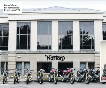  ??  ?? Norton’s future has been secured by new owner TVS