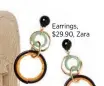  ??  ?? Earrings, $29.90, Zara