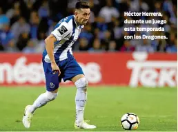  ??  ?? Héctor Herrera, durante un juego esta temporada con los Dragones.