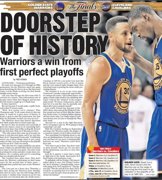  ??  ?? Steph Curry (left), Kevin Durant and the Warriors are on the verge of becoming the first team to go unbeaten in the playoffs on its