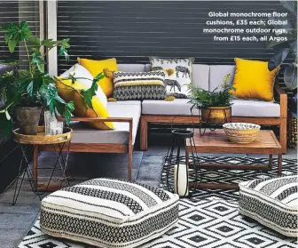  ??  ?? Global monochrome floor cushions, £35 each; Global monochrome outdoor rugs, from £15 each, all Argos