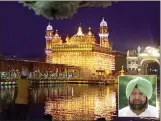  ??  ?? Meanwhile, Golden Temple on Tuesday; (inset) Punjab CM